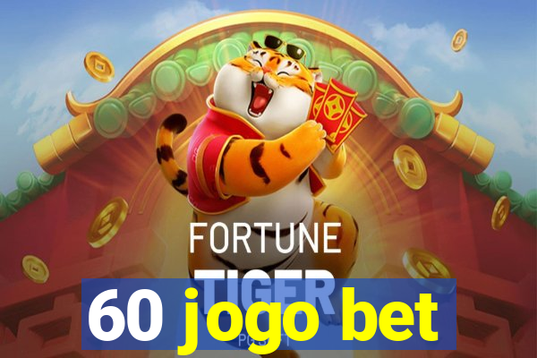60 jogo bet